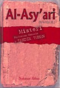 Image of Al-Asy'ari : Misteri perbuatan Manusia & Takdir Tuhan