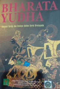 Image of Bharata Yudha Dimensi Religi dan Budaya dalam Serat Bratayuda