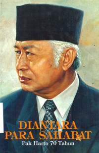 Image of Diantara Para Sahabat Pak Harto 70 tahun