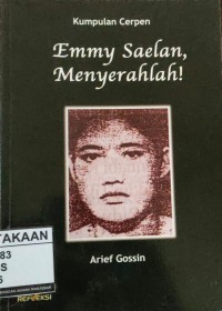 Image of Emmy Saelan, Menyerahlah!
