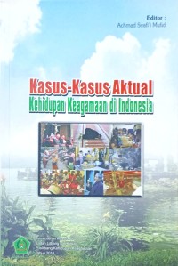 Image of Kasus-Kasus Aktual Kehidupan keagamaan Di Indonesia
