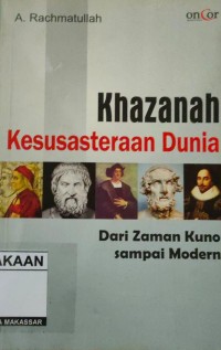 Image of Khazanah Kesusasteraan Dunia Dari Zaman Kuno Sampai Modern