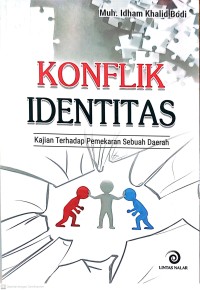 Image of Konflik Identitas Kajian Terhadap Pemekaran Sebuah Daerah