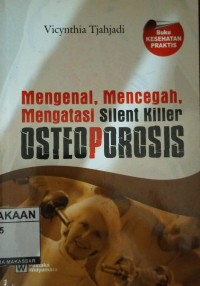 Image of Mengenal, Mencegah, Mengatasi Silent Killer Osteoporosis