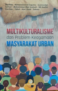 Image of Multikulturalisme dan Problem Keagamaan Masyarakat Urban