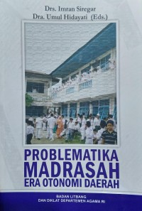 Image of Problematika Madrasah Era Otonomi Daerah