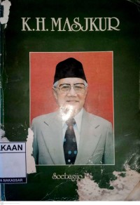 Image of Sebuah Biografi : K.H Masjkur