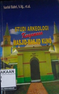 Image of STUDI ARKEOLOGI KEAGAMAAN MASJID-MASJID KUNO