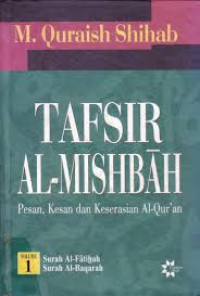 Image of Tafsir Al-Mishbah : pesan,kesan dan keserasian Al-Qur'an