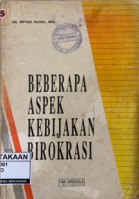 Image of Beberapa aspek kebijakan birokrasi