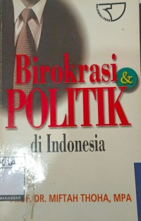 Image of BIROKRASI & POLITIK DI INDONESIA