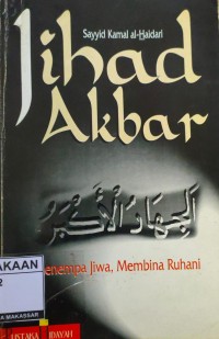 Image of Jihad Akbar: Menempa Jiwa, Membina Ruhani