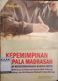 Image of Kepemimpinan Kepala Madrasah Dalam Mengembangkan Budaya Mutu