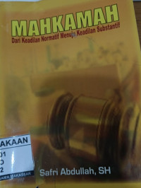 Image of MAHKAMAH Dari Keadilan Normatif Menuju Keadilan Substansi