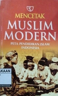 Image of Mencetak Muslim Modern