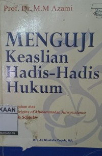 Image of Menguji Keaslian Hadis-hadis hukum
