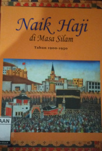 Image of Naik Haji di Masa Silam Jilid II ( 1900-1950)