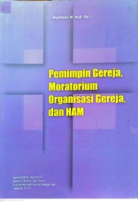 Image of Pemimpin Gereja, Moratorium Organisasi Gereja, dan HAM
