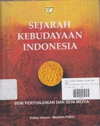 Image of Sejarah Kebudayaan Indonesia : Seni Pertunjukan dan Seni Media