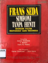 Image of Simfoni tanpa henti : ekonomi politik masyarakat baru indonesia