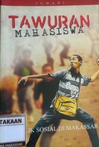 Image of Tawuran Mahasiswa: Konflik Sosial Di Makassar