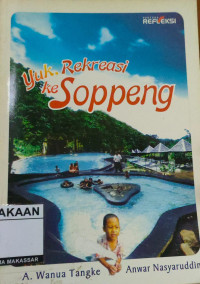 Image of Yuk, Rekreasi ke Soppeng